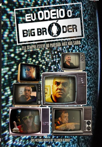 Eu Odeio o Big Bróder (Eu Odeio o Big Bróder)