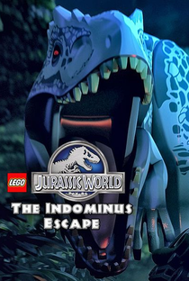 LEGO Jurassic World: A Fuga do Indominus Rex - Poster / Capa / Cartaz - Oficial 2