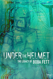 Por Baixo do Capacete: O Legado de Boba Fett - Poster / Capa / Cartaz - Oficial 2