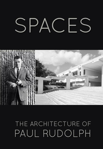 Spaces: The Architecture of Paul Rudolph (Spaces: The Architecture of Paul Rudolph)