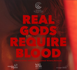 Real Gods Require Blood
