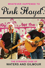 Whatever Happened To Pink Floyd? The Strange Case Of Waters And Gilmour (Whatever Happened To Pink Floyd? The Strange Case Of Waters And Gilmour)