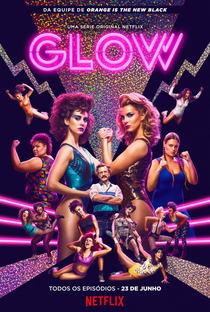 GLOW (1ª Temporada) - Poster / Capa / Cartaz - Oficial 1