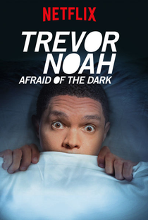 Trevor Noah: Afraid of the Dark - Poster / Capa / Cartaz - Oficial 1