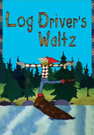 Canada Vignettes: Log Driver's Waltz (Canada Vignettes: Log Driver's Waltz)