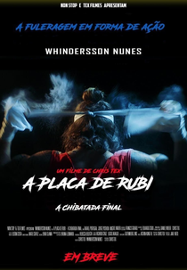 A Placa de Rubi: A Chibatada Final (A Placa de Rubi: A Chibatada Final)
