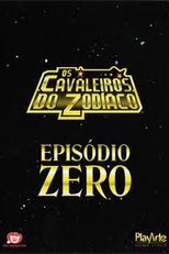 Os Cavaleiros do Zodíaco - Episódio Zero (Seinto Seiya - Episōdo Zero)