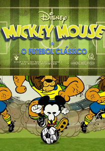 O Futebol Clássico - A Mickey Mouse Cartoon (O Futebol Clássico - A Mickey Mouse Cartoon)