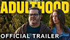 ADULTHOOD | Official Trailer | Paramount Movies