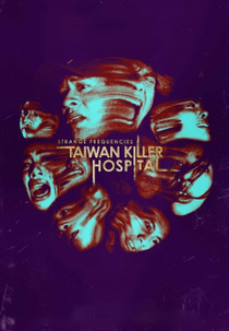 Strange Frequencies: Taiwan Killer Hospital (Strange Frequencies: Taiwan Killer Hospital)