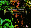 Queen Nanny: Legendary Maroon Chieftainess