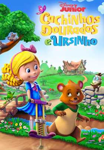 Cachinhos Dourados e Ursinho (Goldie & Bear)