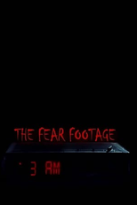 The Fear Footage: 3AM (The Fear Footage: 3AM)
