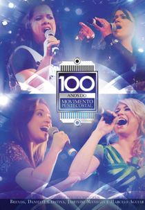 100 Anos Do Movimento Pentecostal (100 Anos Do Movimento Pentecostal)