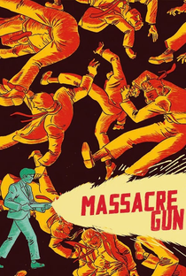 Massacre Gun - Poster / Capa / Cartaz - Oficial 1