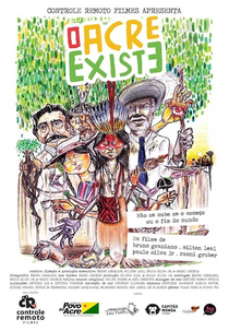 O Acre Existe (O Acre Existe)