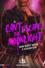 Não é Possível Escapar do Luar: Como Buffy Salvou Uma Geração (Can't Escape The Moonlight : How Buffy Saved A Generation)