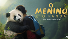 O Menino e o Panda - Trailer Dublado | 29 de Janeiro nos Cinemas