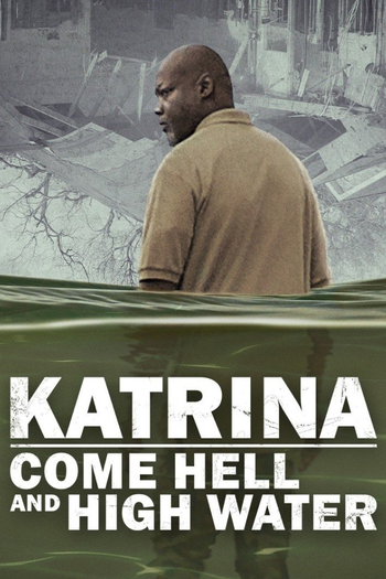 Poster de Franquia Katrina: Come Hell and High Water (2025)