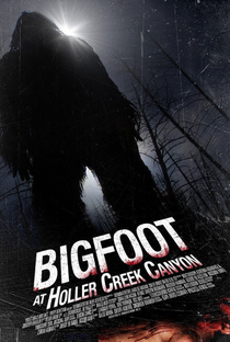 Bigfoot at Holler Creek Canyon - Poster / Capa / Cartaz - Oficial 1