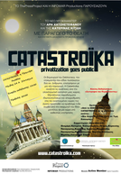 Catastroika (Catastroïka - Privatization Goes Public)