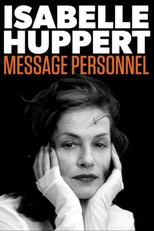 Isabelle Huppert: Message personnel (Isabelle Huppert: Message personnel)