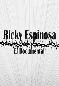 Ricky Espinosa: El Documental (Ricky Espinosa: El Documental)