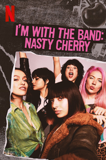 Nasty Cherry: Estou com Elas (I'm With The Band: Nasty Cherry)