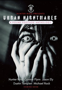 Urban Nightmares: A Found Footage Anthology (Urban Nightmares: A Found Footage Anthology)