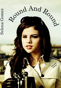 Selena Gomez & the Scene: Round & Round (Selena Gomez & The Scene: Round & Round)