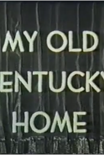 My Old Kentucky Home - Poster / Capa / Cartaz - Oficial 1