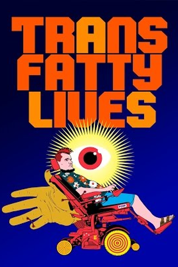  de Filme TransFatty Lives (2015)