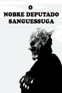 O Nobre Deputado Sanguessuga - Poster / Capa / Cartaz - Oficial 1