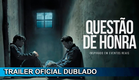 Questão de Honra 2022 Trailer Oficial Dublado