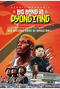 Dennis Rodman's Big Bang in PyongYang - Poster / Capa / Cartaz - Oficial 1