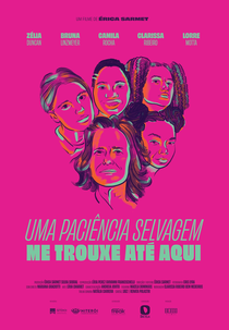 Uma paciência selvagem me trouxe até aqui (Uma paciência selvagem me trouxe até aqui)