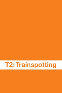 T2: Trainspotting - Poster / Capa / Cartaz - Oficial 3
