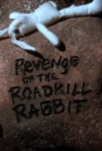 Revenge of the Roadkill Rabbit - Poster / Capa / Cartaz - Oficial 1