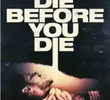 Die Before You Die