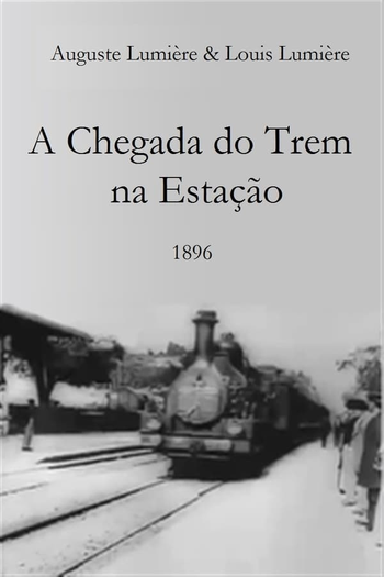  de Curta A Chegada de um Trem à Estação (1896)