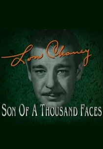 Biografias: Lon Chaney - Son of a Thousand Faces (Biography: Lon Chaney - Son of a Thousand Faces)