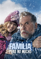 Família, Pero No Mucho