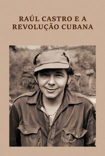 Raul Castro e a Revolução Cubana - Poster / Capa / Cartaz - Oficial 1