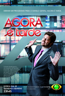 Agora é Tarde (Temporada 2012) - Poster / Capa / Cartaz - Oficial 1