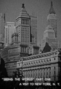 Seeing the World, Part One: A Visit to New York, N.Y. (Seeing the World, Part One: A Visit to New York, N.Y.)
