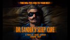Dr. Sander's Sleep Cure (2024) - first trailer