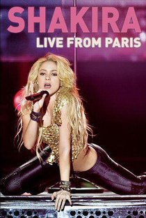 Shakira - Live From Paris - Poster / Capa / Cartaz - Oficial 1