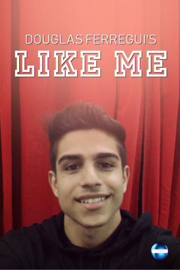 Poster de Série Douglas Ferregui's Like Me (2018)