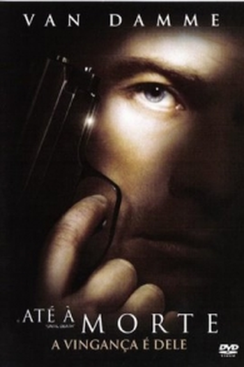  de Filme Até a Morte (2007)