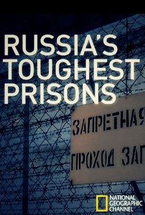 As Prisões Mais Severas da Rússia - Poster / Capa / Cartaz - Oficial 1